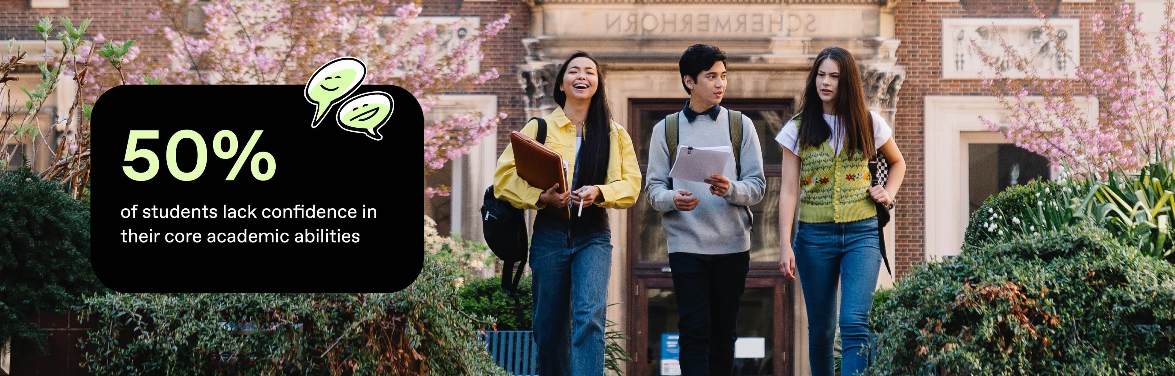 image of group of students walking with text box overlay reading "50% of students lack confidence in their core academic abilities"